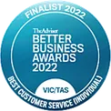 The Adviser Better Business Awards, Finalist 2022, Best Customer Service (Individual), VIC/TAS